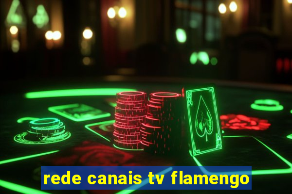 rede canais tv flamengo